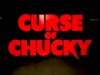 Curse of chucky une