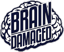 Brain Damaged